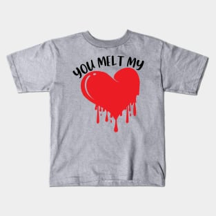 You Melt My Heart Kids T-Shirt